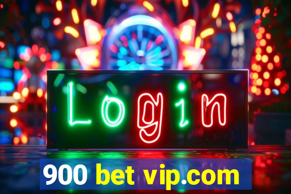 900 bet vip.com